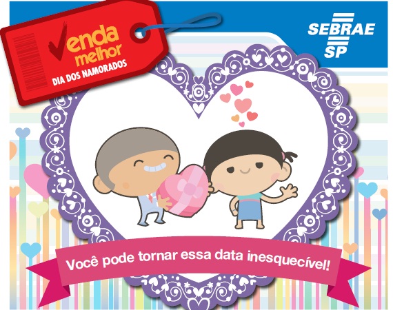 Sebrae lança cartilha para melhorar vendas do Dia dos Namorados